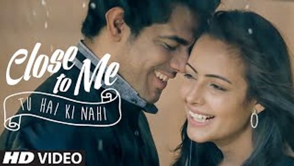 Close To Me (Tu Hai Ki Nahi) Full HD VIDEO Song ¦ Mannu ¦ Myx Lopez ¦ Bollywood New Song 2015