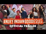 Angry Indian Goddesses Official Trailer - A Pan Nalin Film - This Festive Season