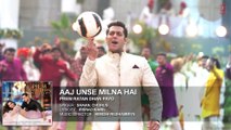 Aaj Unse Milna Hai Full Song (Audio) _ Prem Ratan Dhan Payo _ Salman Khan, Sonam Kapoor