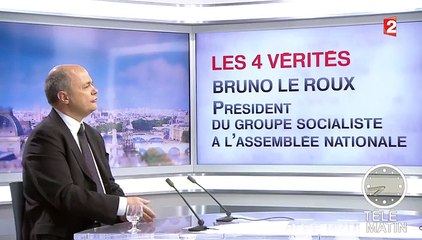 4 Vérités : La CGT "a tort de légitimer la violence", déclare Bruno Le Roux
