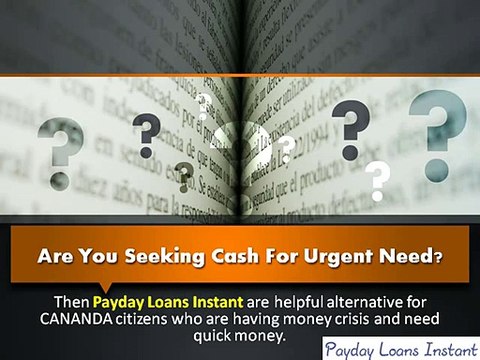 Payday Loans Instant – An Ideal Way To Deal With Unforeseen Financial Requirements!