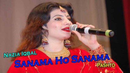 Nazia Iqbal - Sanama Ho Sanama
