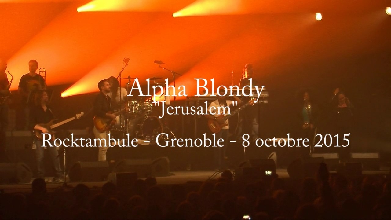 Alpha Blondy "Jerusalem" - Rocktambule Grenoble 8 octobre 2015