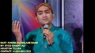 KARAM AAJ BAALAY BAAM BY SYED SAADAT ALI