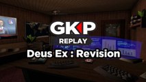 Deus Ex - GK Play Deus Ex Revision