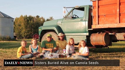 Sisters Buried Alive in Canola Seeds