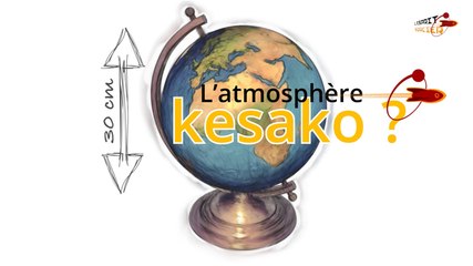 Comment ça marche : la structure de l'atmosphère