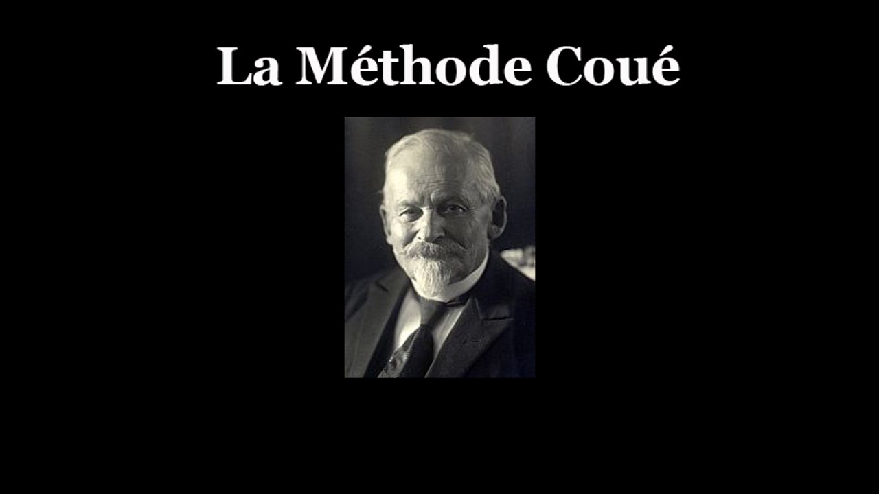 La Méthode Coué, ou “La Maîtrise de soi-même par l'autosuggestion consciente” de Émile Coué (1922)