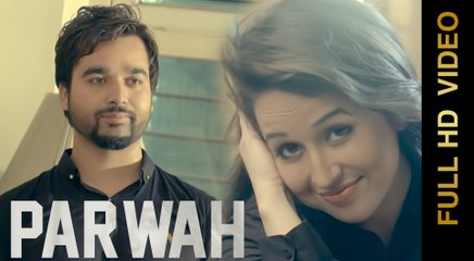 New Punjabi Songs 2015 | PARWAH | ARYAN ARORA | Latest Punjabi Songs 2015 | Full HD