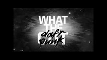 What The Daft Punk (Octobre 2015) part 1