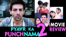 Pyaar Ka Punchnama 2 MOVIE Review | Kartik Aaryan, Nushrat Bharucha