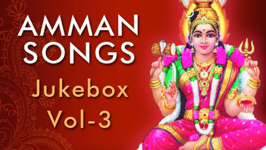 Amman Devotional Songs Jukebox - Vol 3 - Navarathri Special Video Songs