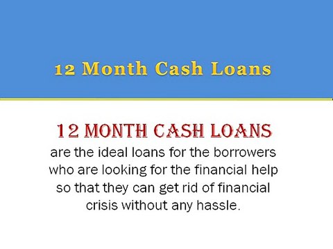 12 Month Cash Loans – Overcome All Your Financial Needs Without Any Hassle!