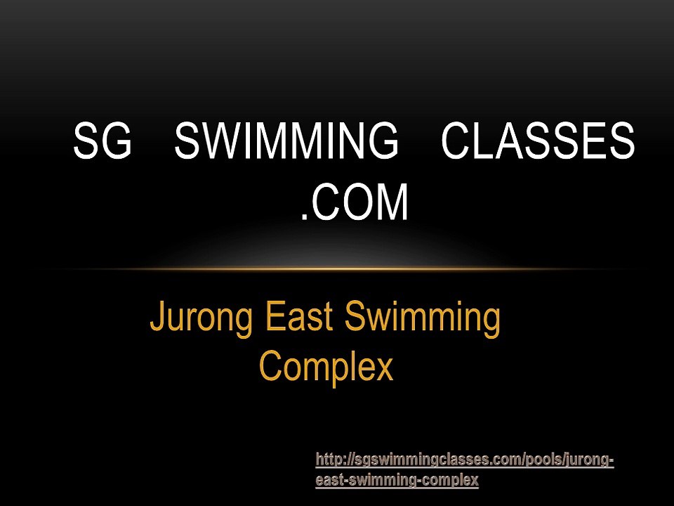 SG SWIMMINGClasses-jurong east swimming complex