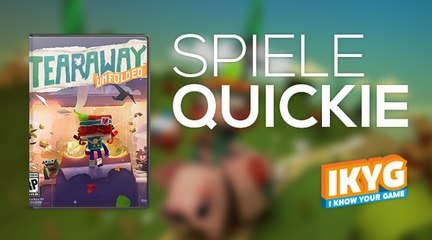 Der Spiele-Quickie - Tearaway Unfolded
