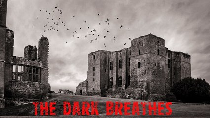 The Dark Breathes | Creepypasta