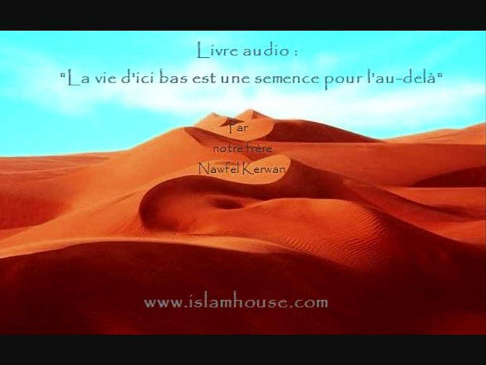 Livre audio - La vie présente est une semence pour l'au-delà