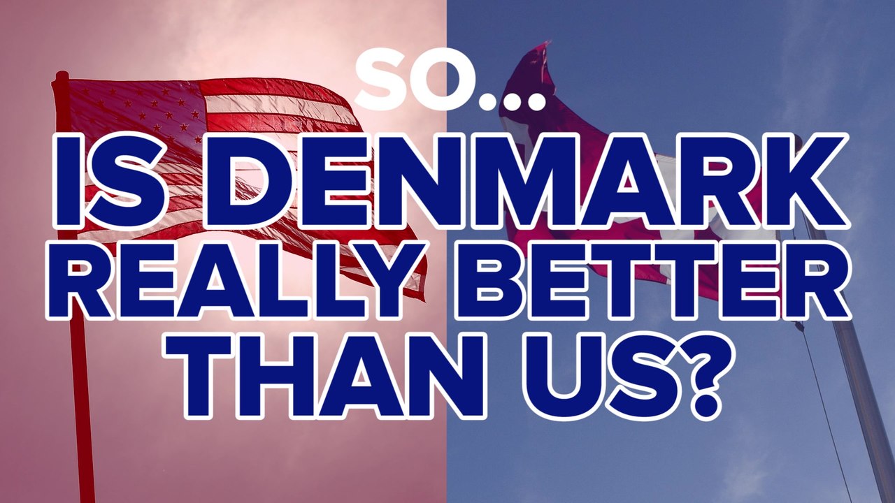 Is Denmark Really Better Than Us?