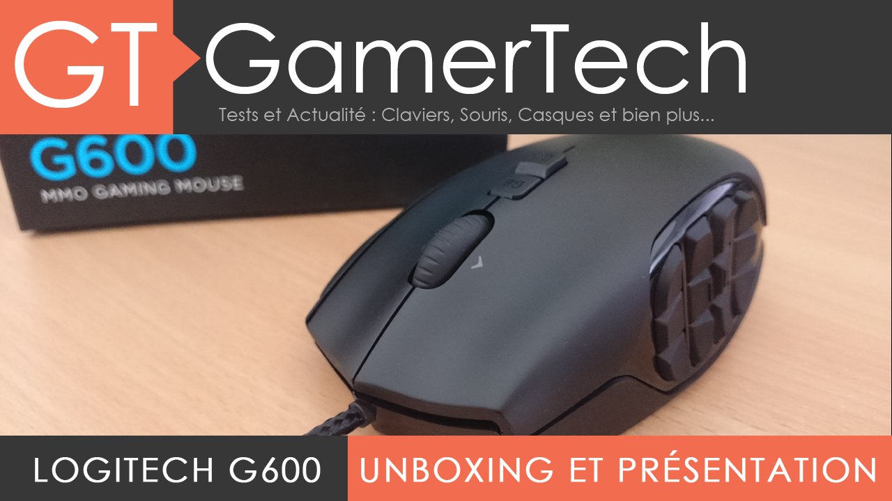 TEST Logitech G600 - Souris MMO et MMORPG