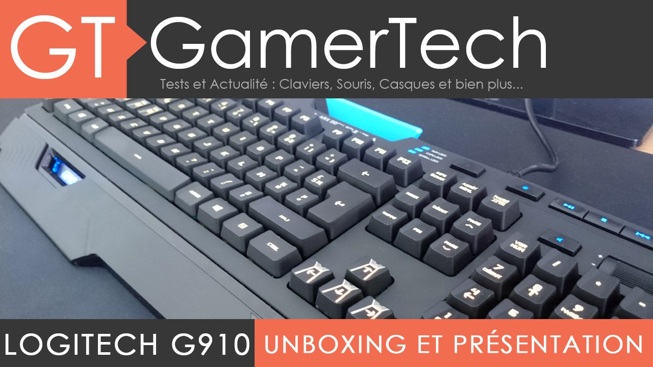 TEST Logitech G910 Orion Spark - Clavier Mecanique Gaming