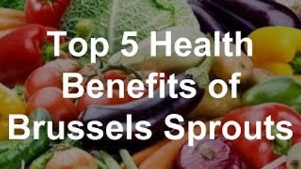Health Benefits of Brussels Sprout