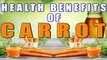 Health Benefits of Carrots - English Health Videos