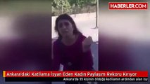 Ankaradaki Katliama İsyan Eden Kadın Paylaşım Rekoru Kırıyor - İlginç - Garip