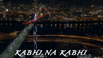 Vishal Ghaghat - Kabhi Na Kabhi Lyrical - Kabhi Na Kabhi