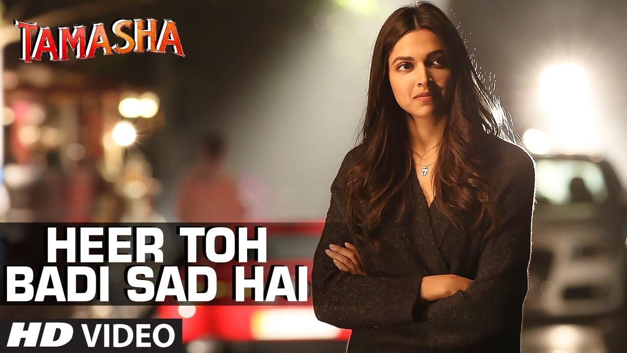 Heer Toh Badi Sad Hai Video Song (Tamasha) Full HD