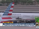 Final US Airways system-wide flight leaves Phoenix
