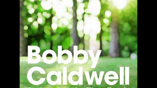 Bobby Caldwell -Saturday In The Park