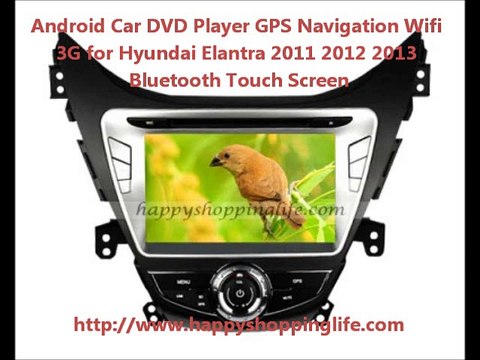 Android Auto DVD system for Hyundai Elantra 2011 2012 2013 Car GPS Radio Bluetooth Wifi 3G Internet