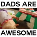 Dads Are Awesome