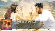 Parade De La Bastille - Video Song - Tamasha Movie - Ranbir Kapoor, Deepika Padukone
