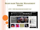 Ready-made Theatre Management Script