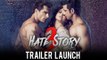 Hate Story 3 Trailer Out | Launch Highlights | Karan Singh Grover, Daisy Shah, Zarine Khan, Sharman Joshi