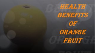 Health Benefits Of Orange Fruit - Fruits Planet - Nature Documentary HD