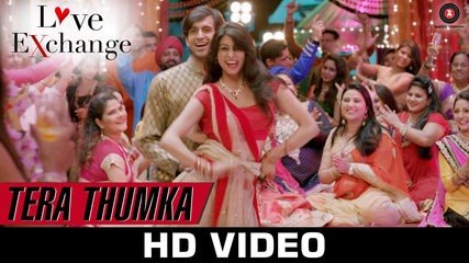 Tera Thumka Video Song (Love Exchange) Full HD