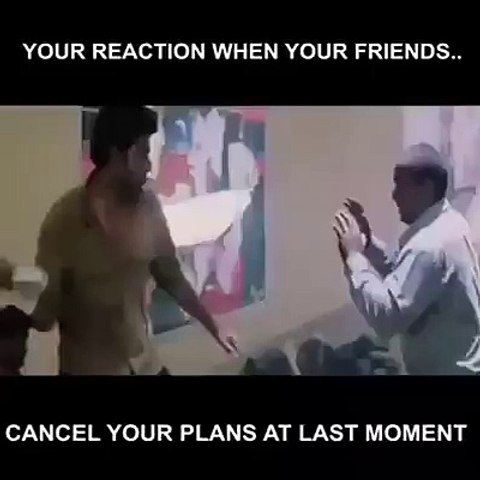 when your friend cancels plan at last moment - video Dailymotion