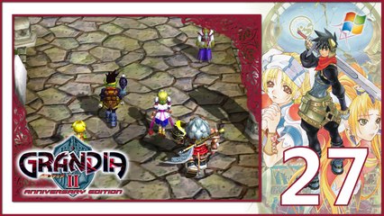 Grandia II Anniversary Edition 【PC】 - Part 27 「Japanese dub │English subtitle」