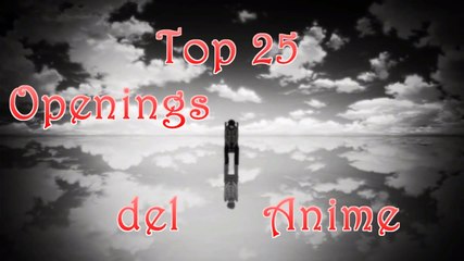 TOP 25 Openings del Anime (Según mis gustos)