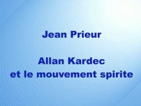 Jean Prieur - Allan Kardec - Spiritisme