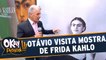 Otávio Mesquita visita exposição sobre Frida Kahlo