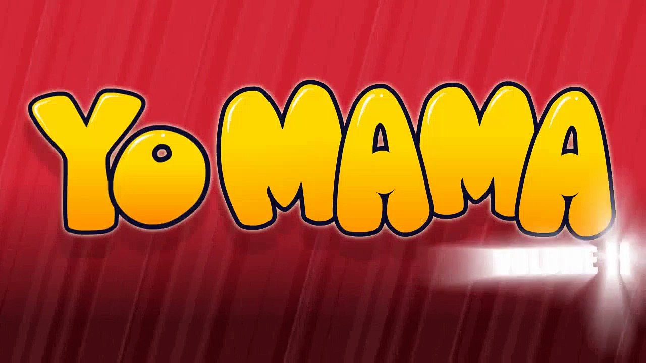 YO MAMA SO FAT! Love
