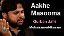 Aakhe Masooma (a.s) - Qurban Jafri - Muharram-ul-Harram