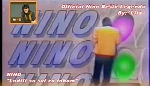 NINO REŠIĆ - LUDILI SU SVI ZA TOBOM