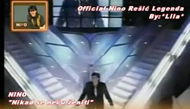 NINO REŠIĆ - NIKAD SE NEĆU ŽENITI