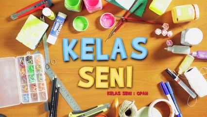 Kelas Seni EP18 - Mari Melukis Opah [HD]