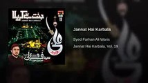 Jannat Hai Karbala Farhan Ali waris New Noha 2015-16