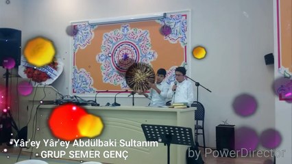 -Yâr'ey Yâr'ey Abdülbaki(k.s.a)Sultanım-İlahisi (Düğün) (Halay) 2015